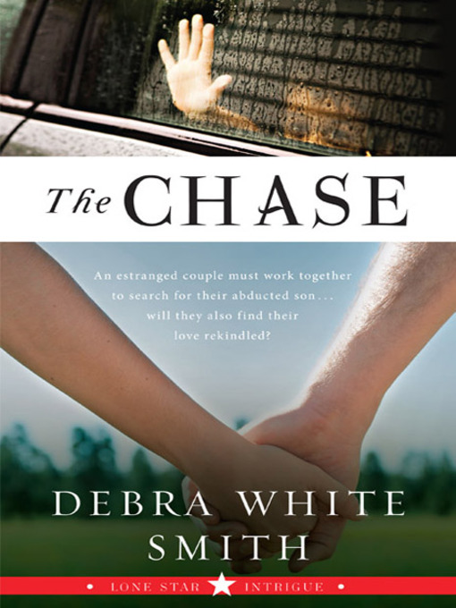 Title details for The Chase by Debra White Smith - Wait list